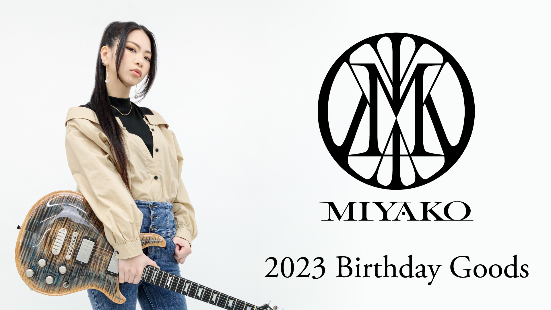 MIYAKO(LOVEBITES) 2023 Birthday Goods│クロサワ楽器店
